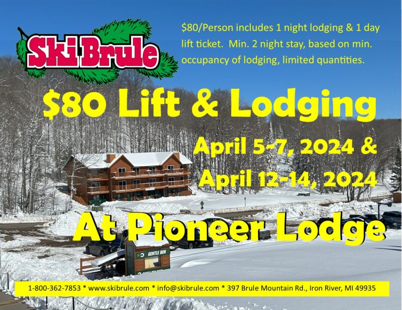 $80 Lift & Lodging Special at Ski Brule! Pay $80 per person, per night and receive 1 day lift ticket & 1 night lodging, min. 2 night stay at Pioneer Lodge, based on min. occupancy.