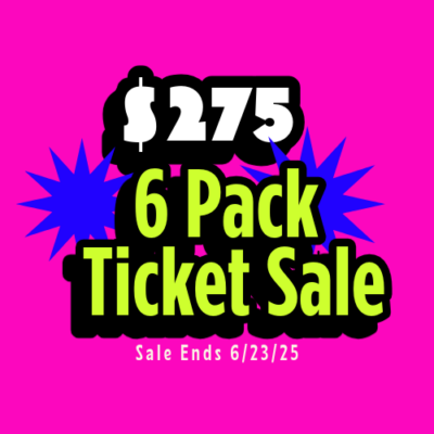 6 Pack Ticket Sale - $275