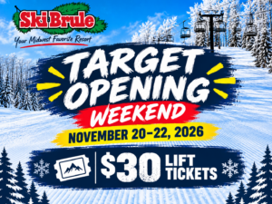 Ski Brule Target Opening Weekend November 20–22, 2026 with $30 lift tickets